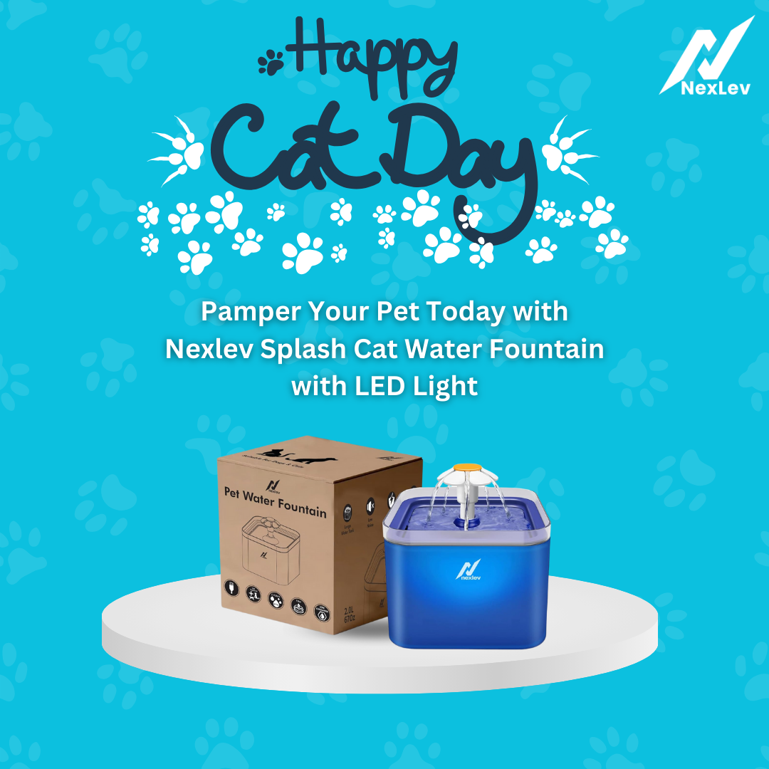 Celebrate National Cat Day: Essential Tips for Your Cat's Health, Safety, and Hydration with the Nexlev Splash Water Fountain